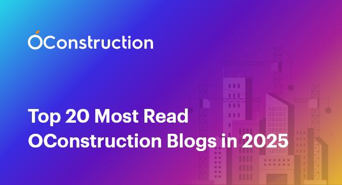 Top 20 Most Read OConstruction Blogs in 2025